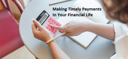Benefits Of Making Timely Payments In Your Financial Life
