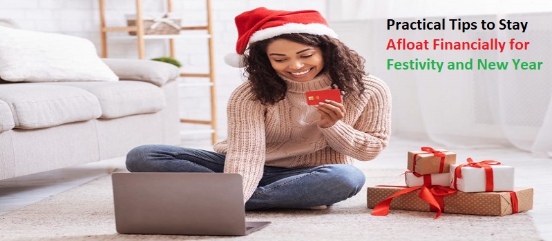 Practical Tips to Stay Afloat Financially for Festivity and New Year